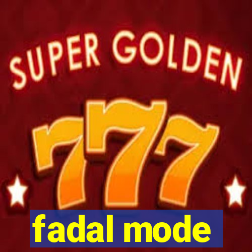 fadal mode